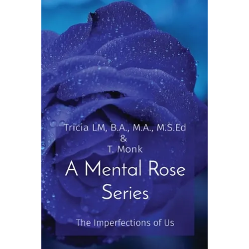 A Mental Rose Series: The Imperfections of Us