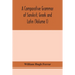 A comparative grammar of Sanskrit, Greek and Latin (Volume I)
