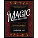 Magic: The Complete Course: How to Perform Over 100 Amazing Effects, with 500 Full-Color How-To Photographs [With DVD]