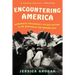 Encountering America: Humanistic Psychology, Sixties Culture, and the Shaping of the Modern Self