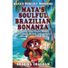 Maya's Worldly Wonders: Maya's Soulful Brazilian Bonanza