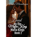 Loved by the Mafia King: Mafia Kings Book 2