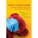 Play in a Covid Frame: Everyday Pandemic Creativity in a Time of Isolation