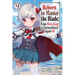 Reborn to Master the Blade: From Hero-King to Extraordinary Squire, Vol. 9 (Light Novel): Volume 9