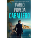 Caballero: Una aventura de intriga y suspense de Gabriel Caballero