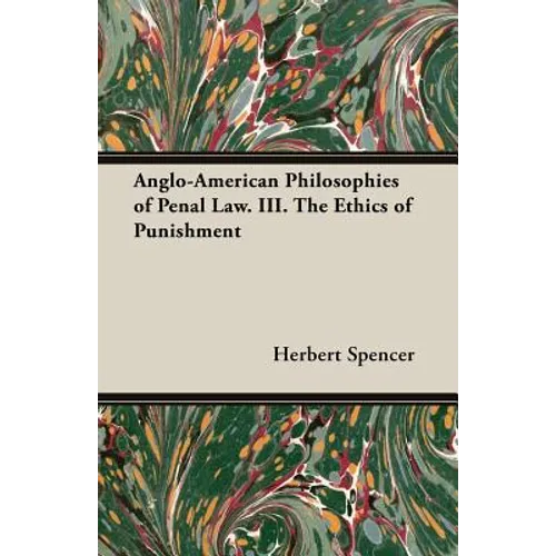 Anglo-American Philosophies of Penal Law. III. the Ethics of Punishment