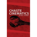 Chaste Cinematics