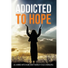 Addicted to Hope