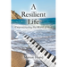 A Resilient Life: Empowered by the Word of God.