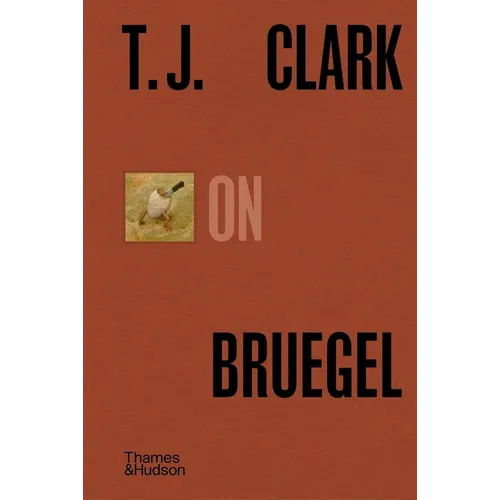 T. J. Clark on Bruegel