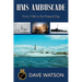 HMS Ambuscade: From 1746 to the Present Day
