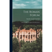 The Roman Forum; a Photographic Description of its Monuments