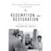 Redemption and Restoration: A Catholic Perspective on Restorative Justice