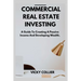Commercial Real Estate Investing: A guide to creating a passive income and developing wealth.