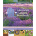The Lavender Lover's Handbook: The 100 Most Beautiful and Fragrant Varieties for Growing, Crafting, and Cooking