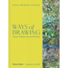 Ways of Drawing: Artists' Perspectives and Practices