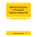 Hakluytus posthumus, or Purchas his Pilgrimes: contayning a history of the world in sea voyages and lande travells by Englishmen and others (Volume XI