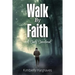 Walk By Faith: A Daily Devotional