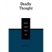 Deadly Thought: Hamlet and the Human Soul