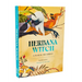 Herbana Witch: A Year in the Forest (Working with Herbs, Barks, Mushrooms, Roots, and Flowers)
