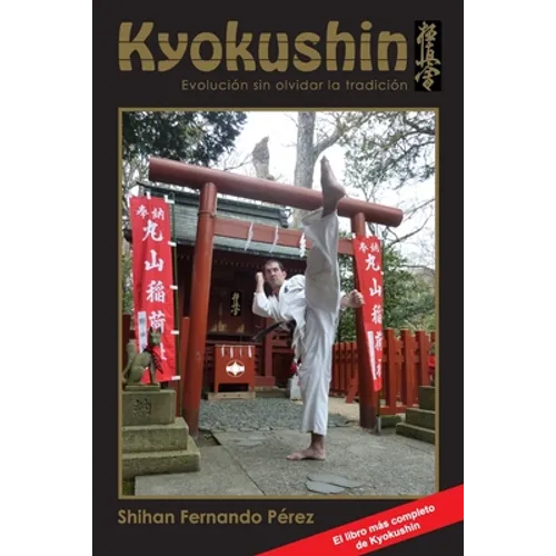 Kyokushin: Evolución Sin Olvidar La Tradición