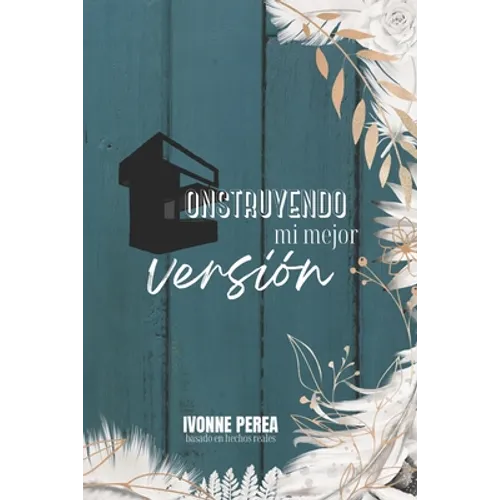 Construyendo mi mejor versión