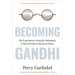 Becoming Gandhi: My Experiment Living the Mahatma's 6 Moral Truths in Immoral Times