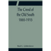 The Creed of the Old South 1865-1915