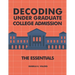 Decoding Undergraduate College Admission: The Essentials