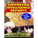 Suppressed Intelligence Reports: One Of The Most Dangerous Books Ever Published - Expanded And Updated