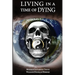 Living in a Time of Dying: Cries of Grief, Rage, Love, and Hope