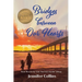 Bridges between Our Hearts: Book Three in the "Love That Does Not Die" Trilogy