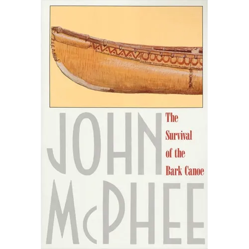 The Survival of the Bark Canoe