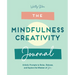 The Mindfulness Journal: Creative Prompts to Relax, Release, and Explore the Wisdom of You