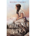 What the Sea Brings