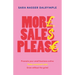 More Sales Please: Promote Your Small Business Online, Make Consistent Sales, Grow Without the Grind
