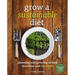 Grow a Sustainable Diet: Planning and Growing to Feed Ourselves and the Earth