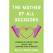 Mother of All Decisions: A Memoir of Mother Loss, Legacy, and Adopting Kids in Midlife