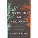 Hope in 60 Seconds: Encountering the God of the Impossible