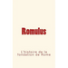 Romulus: l'histoire de la fondation de Rome