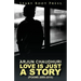 Love is Just a Story: Poems 2005-2015