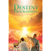 Destiny Programing