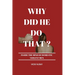 Why Did He Do That?: Inside the Mind of Domestic Violent Men