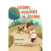 Le chien qui voulait jouer