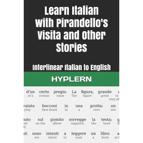 Learn Italian with Pirandello's Visita and Other Stories: Interlinear Italian to English