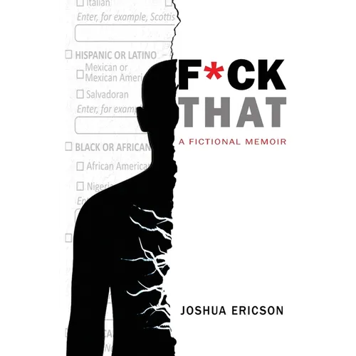 Fuck That: A Fictional Memoir
