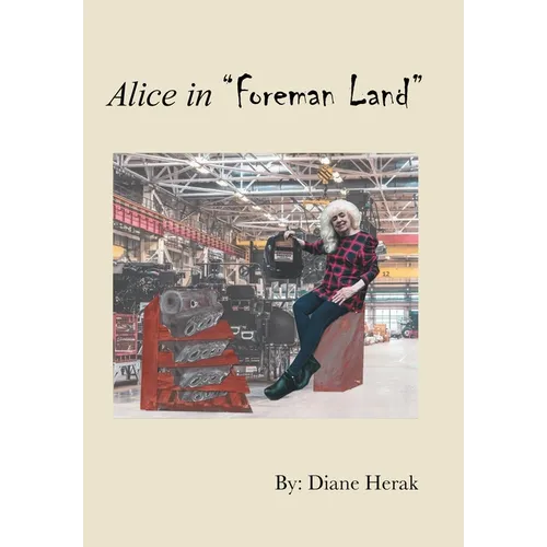 Alice in "Foreman Land"