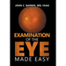 Examination of the Eye Made Easy