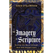 The Imagery of Scripture: Seeing the Word Through New and Ancient Eyes