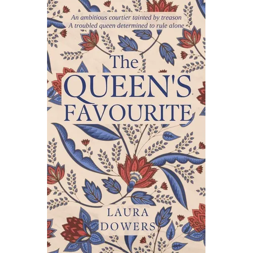 The Queen's Favourite: Robert Dudley, Earl of Leicester